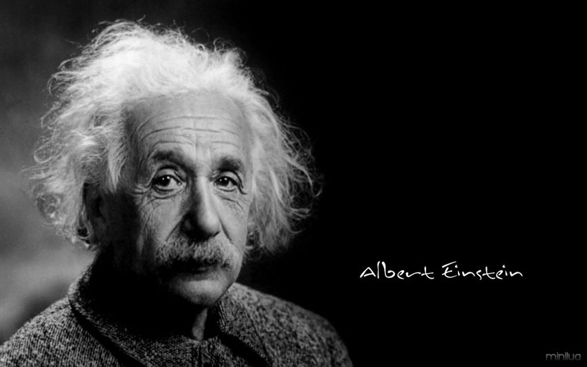 Albert Einstein...