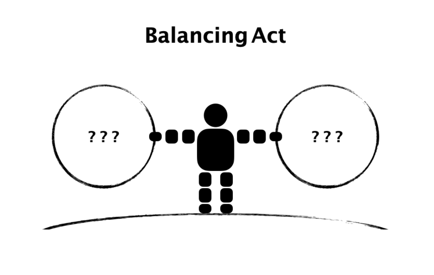 Everyone has to balance somet...